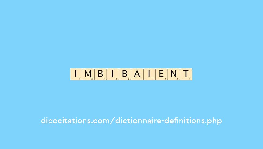 imbibaient imbibaient
