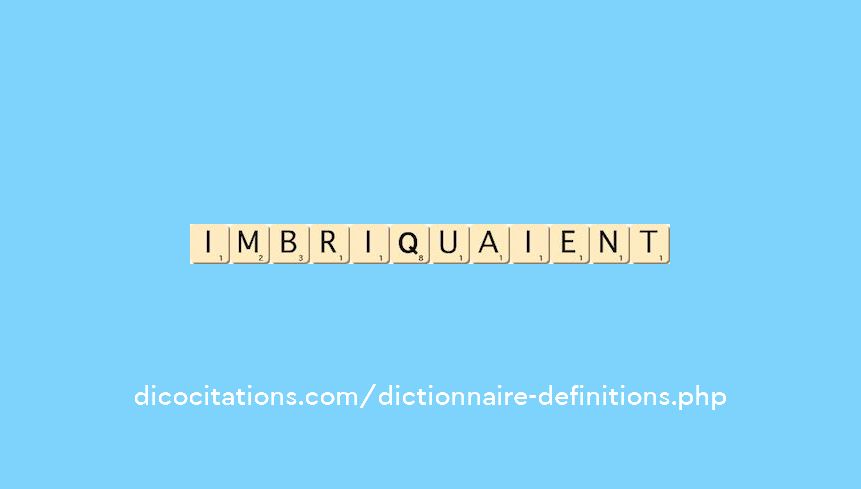 imbriquaient imbriquaient