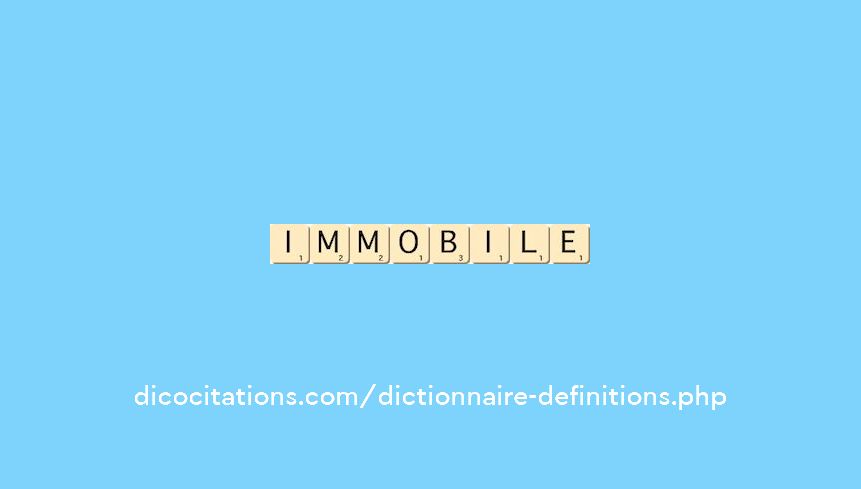 immobile immobile