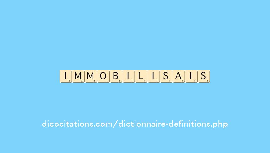 immobilisais