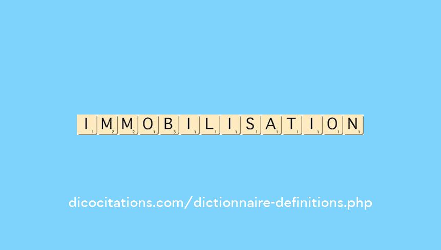 immobilisation