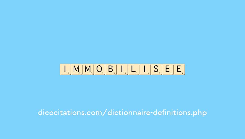 immobilisee