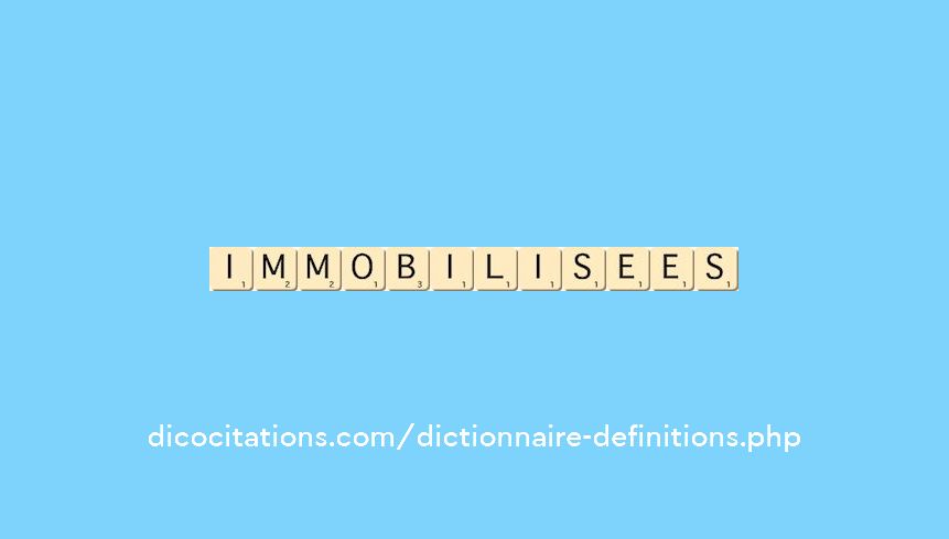 immobilisees