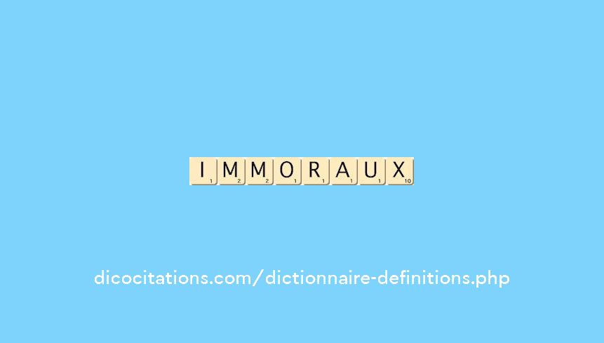 immoraux immoraux