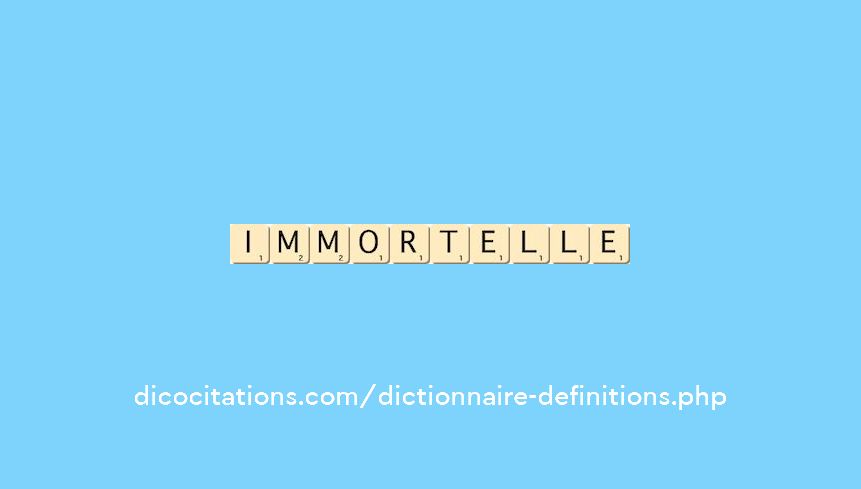 immortelle immortelle
