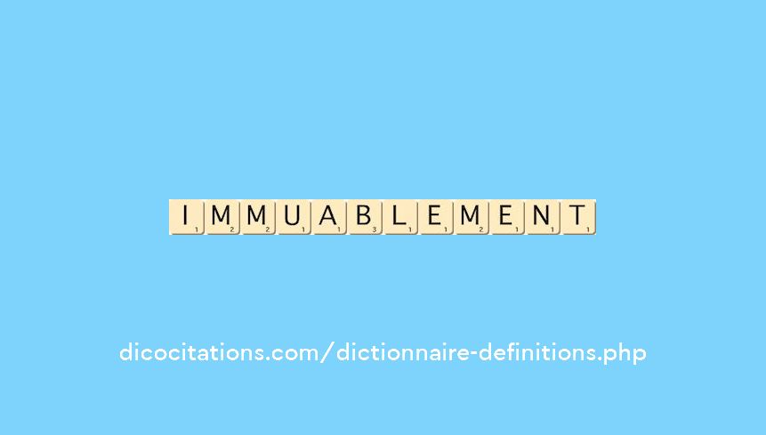 immuablement immuablement