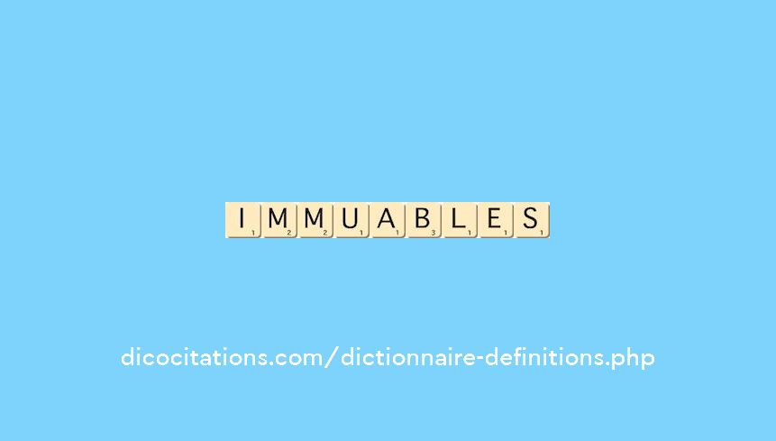 immuables immuables