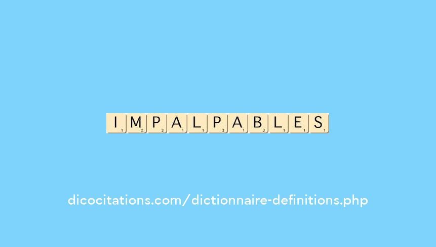 impalpables impalpables