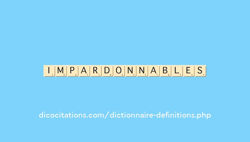 impardonnables impardonnables