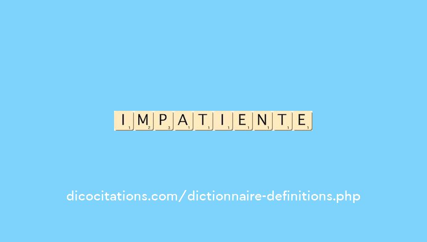 impatiente impatiente