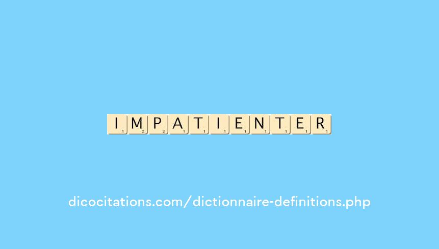 impatienter