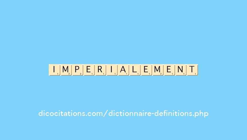imperialement