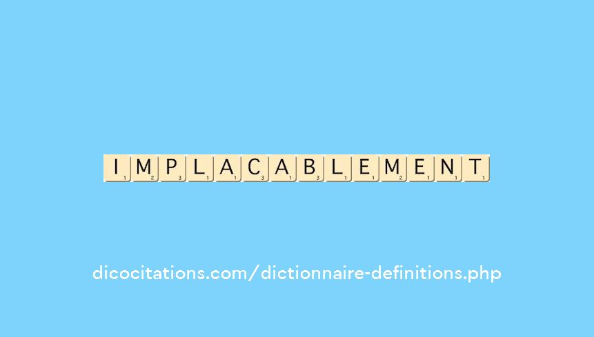 implacablement
