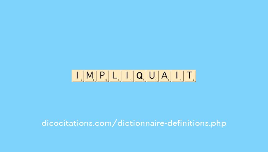 impliquait impliquait