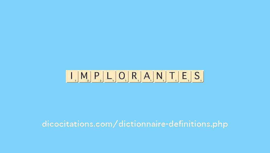 implorantes implorantes