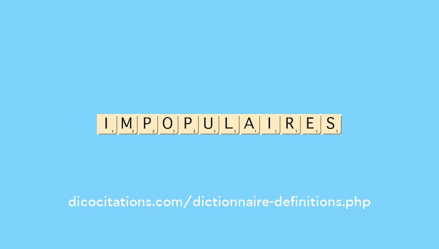 impopulaires
