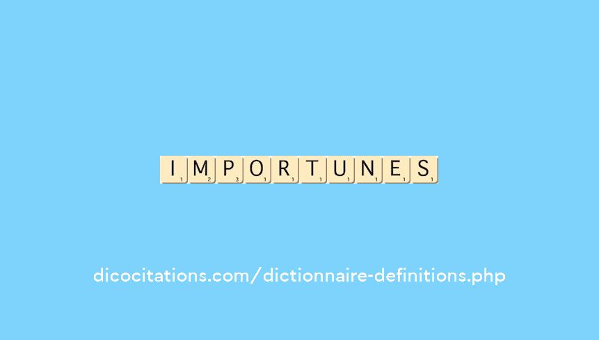 importunes importunes
