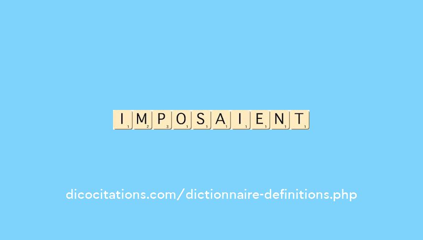 imposaient imposaient