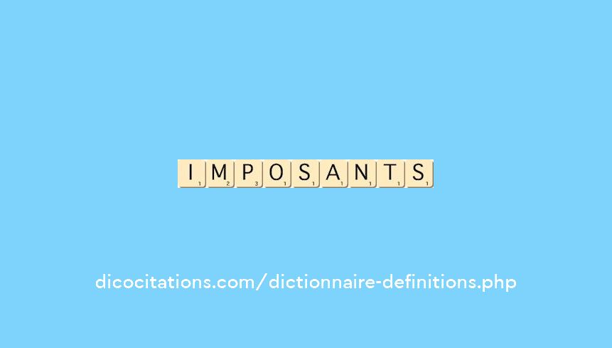 imposants imposants