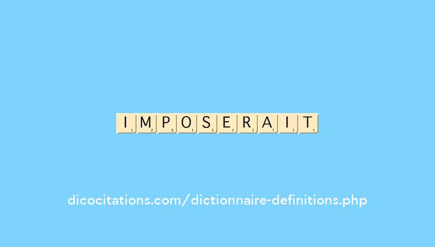 imposerait imposerait
