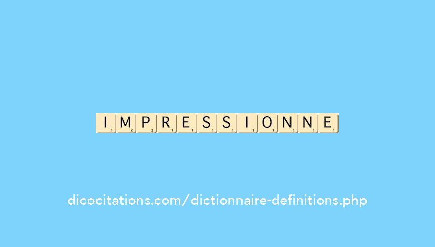impressionne