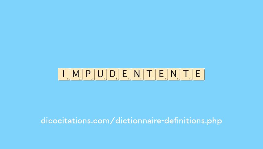 impudent--ente
