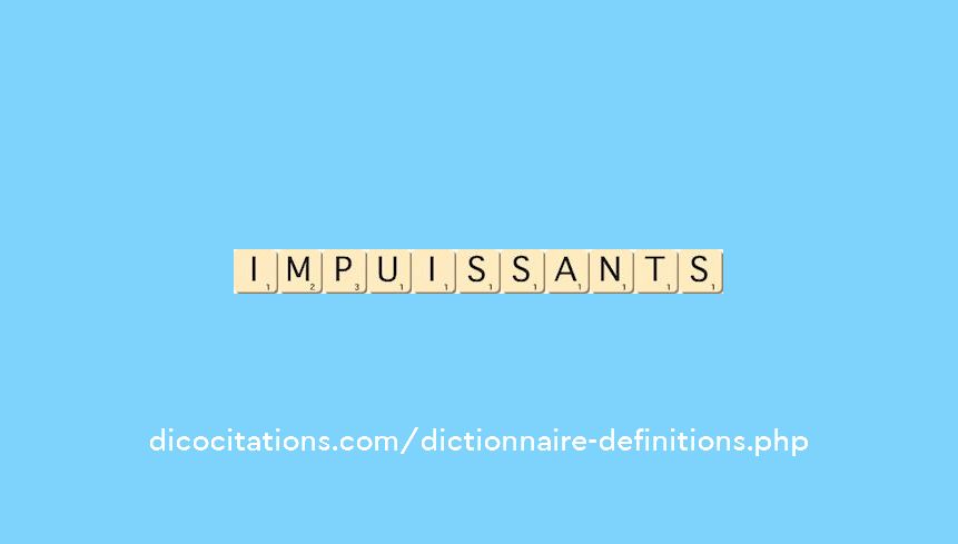 impuissants