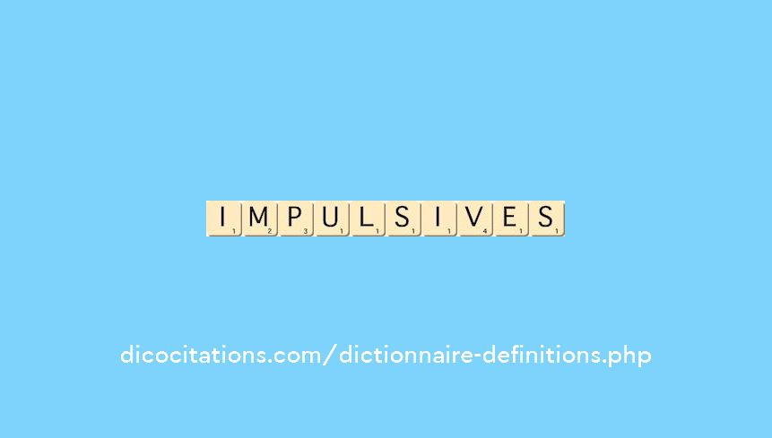 impulsives impulsives
