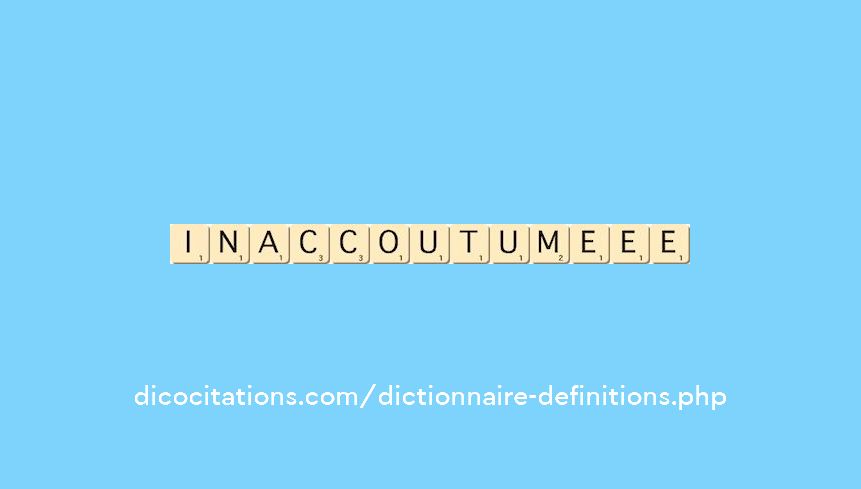 inaccoutume--ee