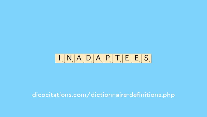 inadaptees inadaptees