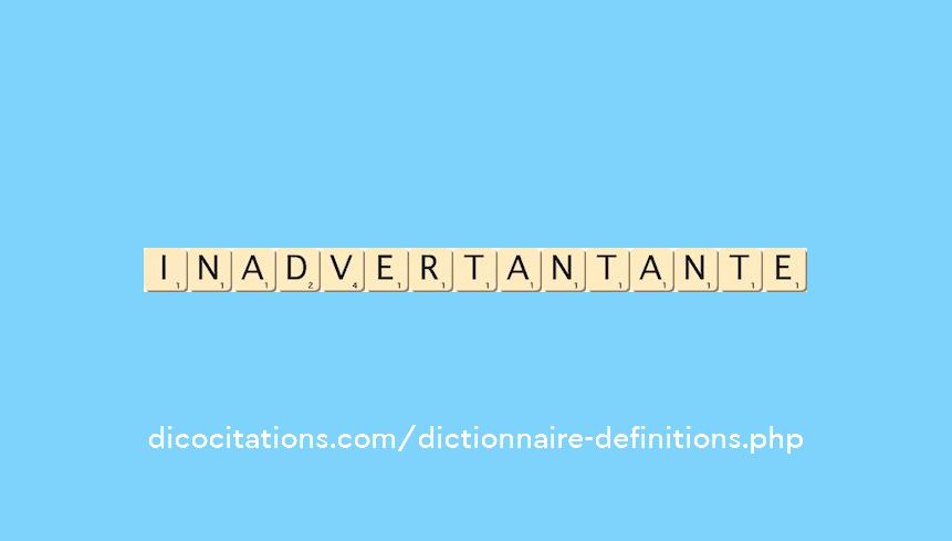 inadvertant--ante