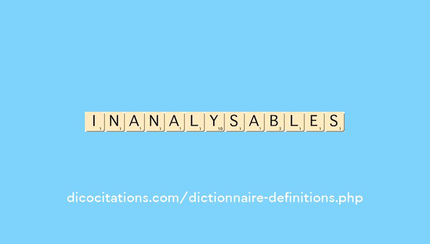 inanalysables inanalysables