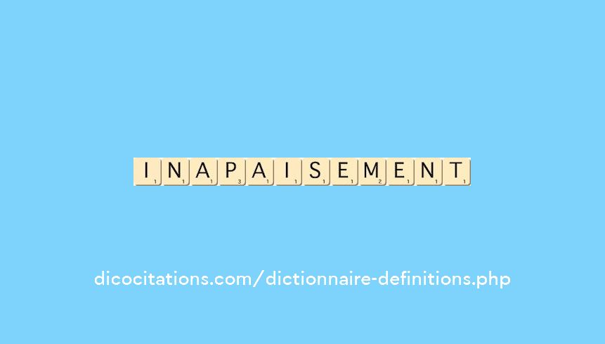 inapaisement inapaisement