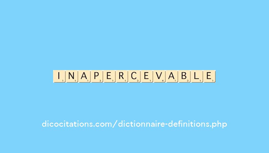 inapercevable