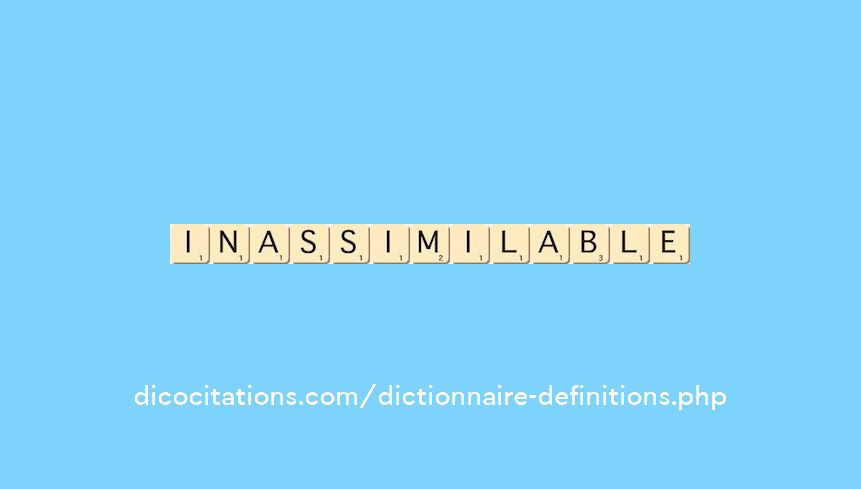 inassimilable inassimilable