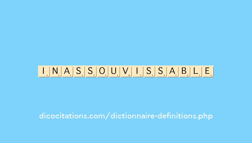 inassouvissable
