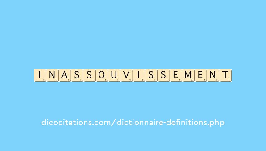 inassouvissement inassouvissement