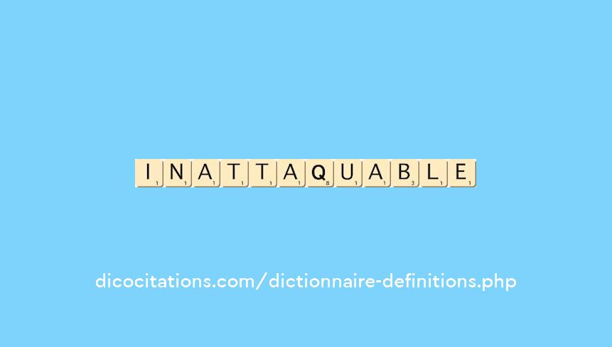 inattaquable