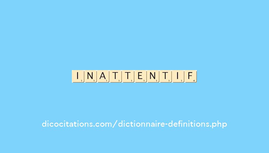 inattentif inattentif