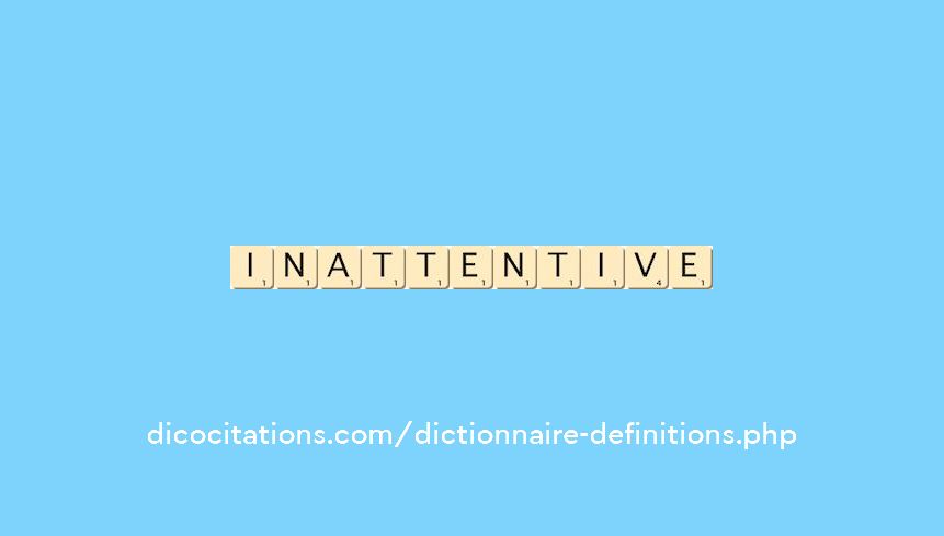 inattentive inattentive