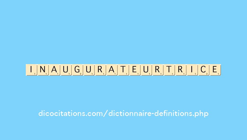 inaugurateur--trice
