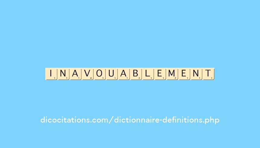 inavouablement inavouablement