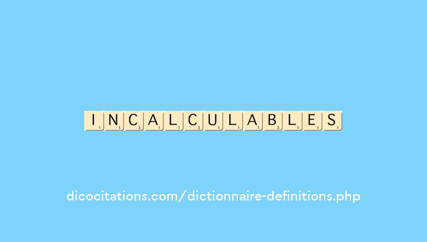 incalculables incalculables