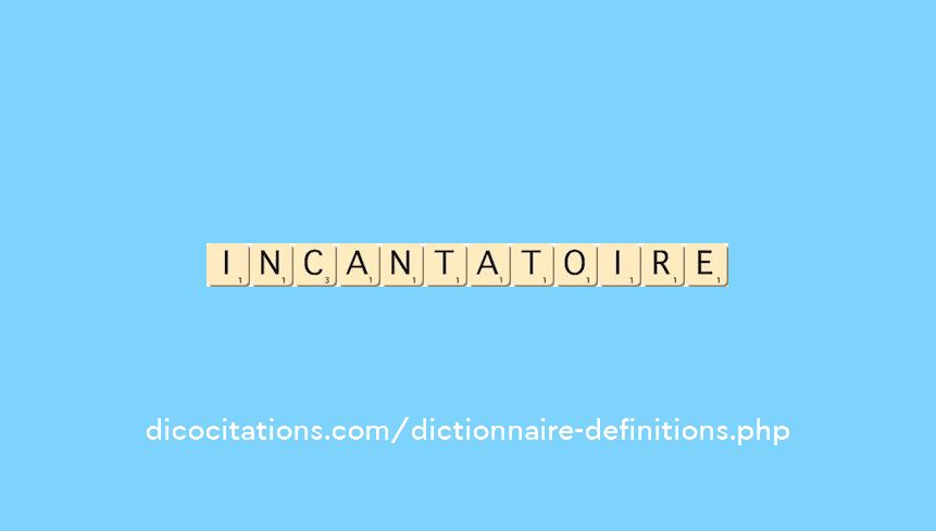 incantatoire incantatoire