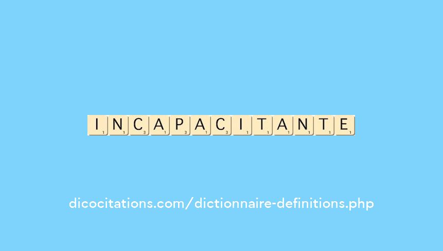 incapacitante incapacitante