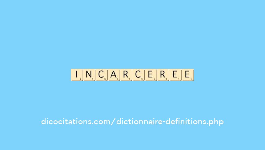 incarceree