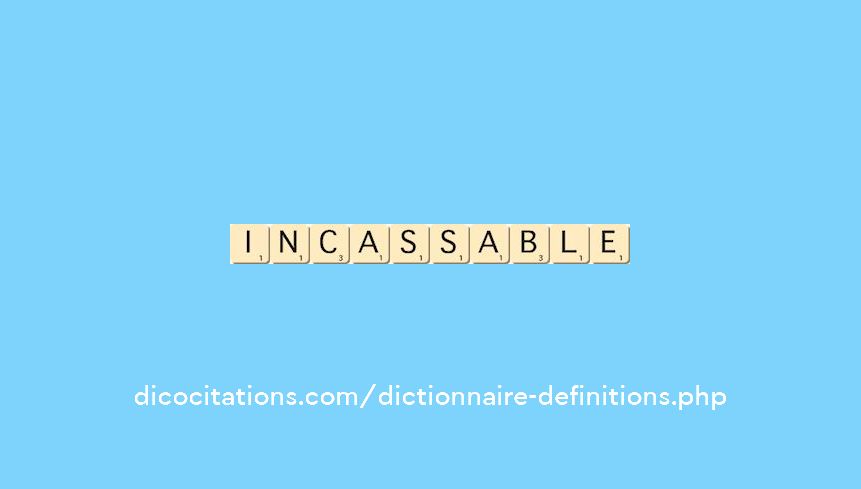 incassable incassable