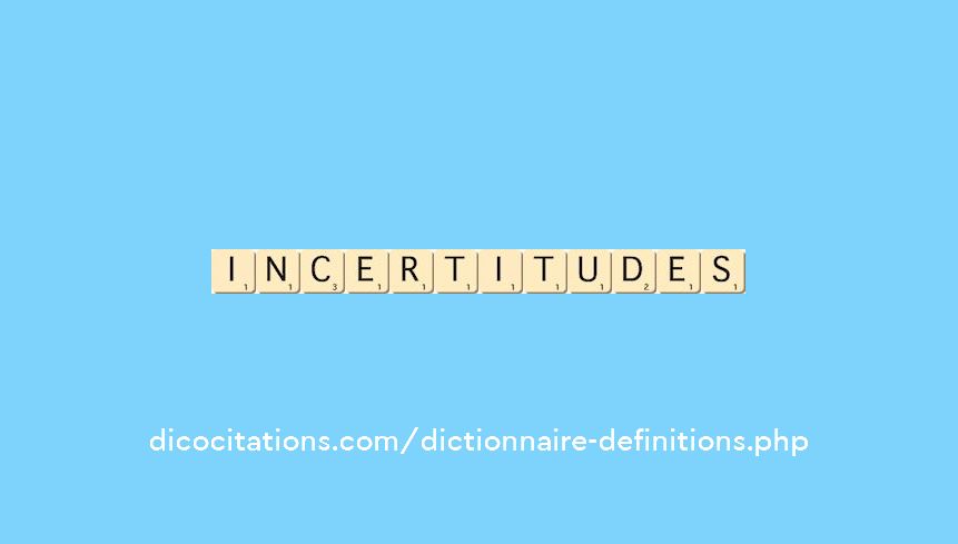 incertitudes incertitudes