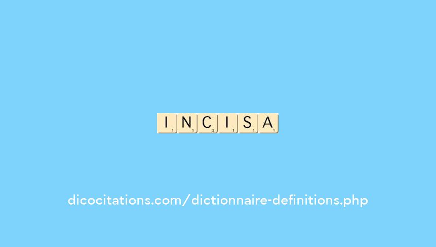 incisa incisa