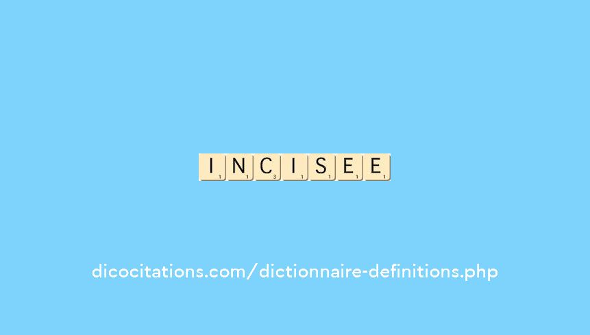 incisee